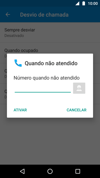Digite o número desejado, e pressione ATIVAR. Digite o número desejado, e pressione ATIVAR.