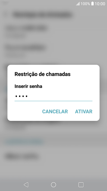Digite sua senha de bloqueio, e pressione ATIVAR. Digite sua senha de bloqueio, e pressione ATIVAR.