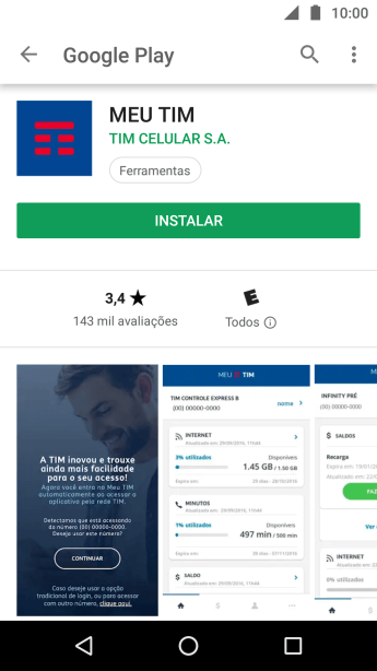 Pressione INSTALAR, e siga as indicações da tela para instalar o app. Pressione INSTALAR, e siga as indicações da tela para instalar o app.