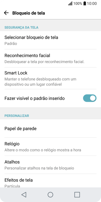 Pressione Selecionar bloqueio de tela, e digite o código de bloqueio atual. Pressione Selecionar bloqueio de tela, e digite o código de bloqueio atual.