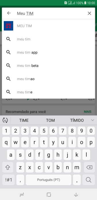 Digite Meu TIM, e pressione o ícone de busca. Digite Meu TIM, e pressione o ícone de busca.