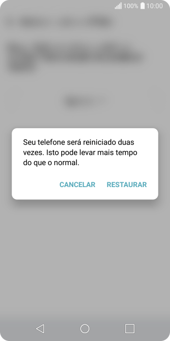 Pressione RESTAURAR. Aguarde um instante, enquanto o celular restaura as configurações padrão. Siga as indicações do visor para configurar o celular, e deixá-lo pronto para uso. Pressione RESTAURAR. Aguarde um instante, enquanto o celular restaura as configurações padrão. Siga as indicações do visor para configurar o celular, e deixá-lo pronto para uso.