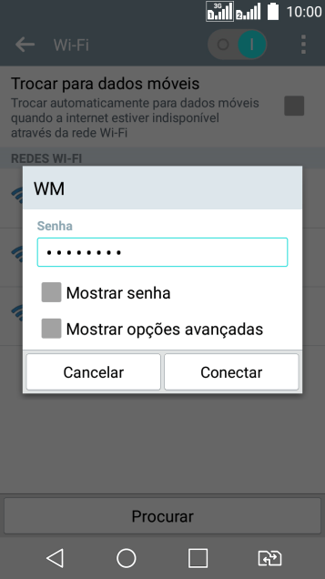 Digite a senha da sua conta da rede Wi-Fi, e pressione Conectar. Digite a senha da sua conta da rede Wi-Fi, e pressione Conectar.