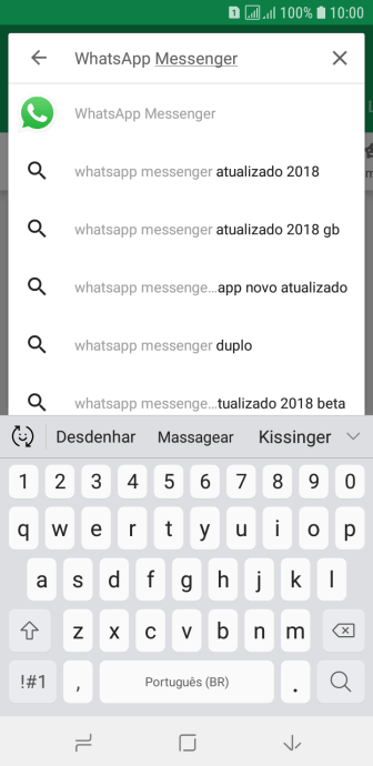 Digite WhatsApp Messenger, e pressione o ícone de busca. Digite WhatsApp Messenger, e pressione o ícone de busca.