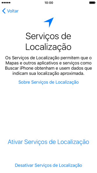 Pressione Ativar Serviços de Localização para ativar a função. Pressione Ativar Serviços de Localização para ativar a função.