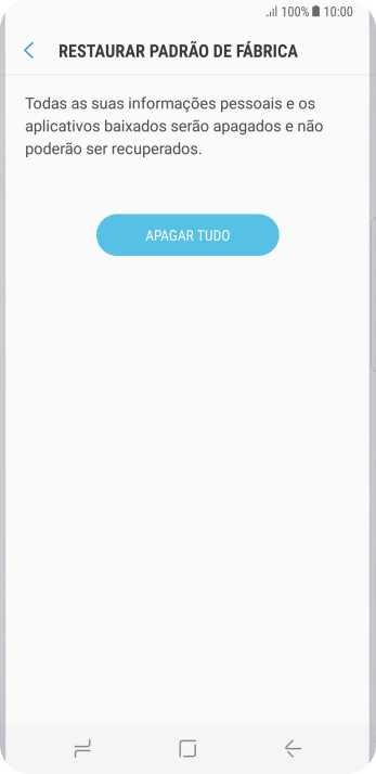 Pressione APAGAR TUDO. Aguarde um instante, enquanto o celular restaura as configurações padrão. Siga as indicações do visor para configurar o celular, e deixá-lo pronto para uso. Pressione APAGAR TUDO. Aguarde um instante, enquanto o celular restaura as configurações padrão. Siga as indicações do visor para configurar o celular, e deixá-lo pronto para uso.