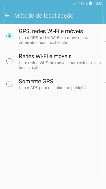 Se você selecionar GPS, redes Wi-Fi e móveis, o seu celular poderá encontrar sua posição precisa com ajuda dos satélites GPS, rede celular e e da rede Wi-Fi próximos à você. O GPS via satélite requer uma visão livre para o céu. Se você selecionar GPS, redes Wi-Fi e móveis, o seu celular poderá encontrar sua posição precisa com ajuda dos satélites GPS, rede celular e e da rede Wi-Fi próximos à você. O GPS via satélite requer uma visão livre para o céu.