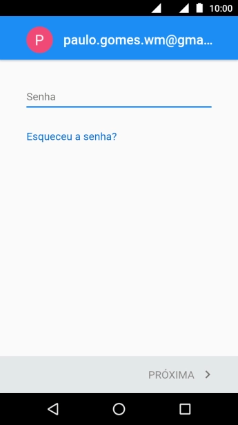Pressione Senha, e digite a senha da sua conta Google. Pressione Senha, e digite a senha da sua conta Google.