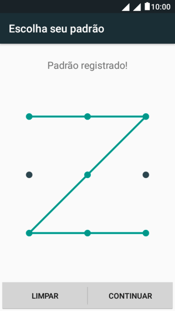 Mova os dedos na tela para conectar pelo menos quatro pontos, e pressione CONTINUAR. Mova os dedos na tela para conectar pelo menos quatro pontos, e pressione CONTINUAR.