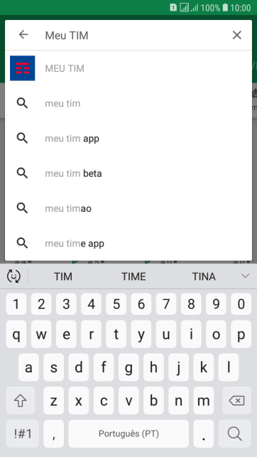 Digite Meu TIM, e pressione o ícone de busca. Digite Meu TIM, e pressione o ícone de busca.