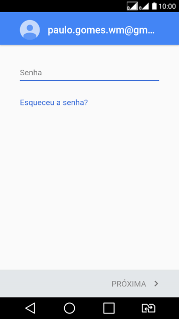 Pressione Senha, e digite a senha da sua conta Google. Pressione Senha, e digite a senha da sua conta Google.