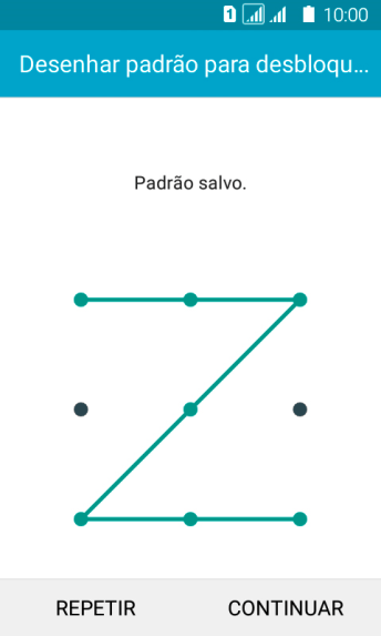 Mova os dedos na tela para conectar pelo menos quatro pontos, e pressione CONTINUAR. Mova os dedos na tela para conectar pelo menos quatro pontos, e pressione CONTINUAR.