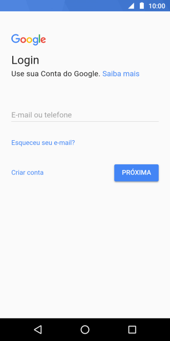 Se você não tiver uma conta Google, deve pressionar Criar conta, e seguir as instruções da tela para criar uma conta. Se você não tiver uma conta Google, deve pressionar Criar conta, e seguir as instruções da tela para criar uma conta.