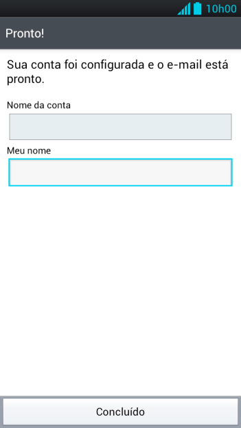 Se a tela mostrar essa imagem, sua conta foi reconhecida e configurada automaticamente. Siga as instruções da tela para inserir mais informações e finalizar a configuração. Se a tela mostrar essa imagem, sua conta foi reconhecida e configurada automaticamente. Siga as instruções da tela para inserir mais informações e finalizar a configuração.
