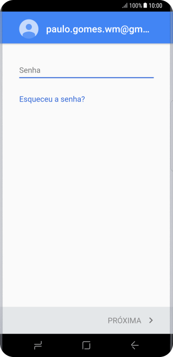 Pressione Senha, e digite a senha da sua conta Google. Pressione Senha, e digite a senha da sua conta Google.