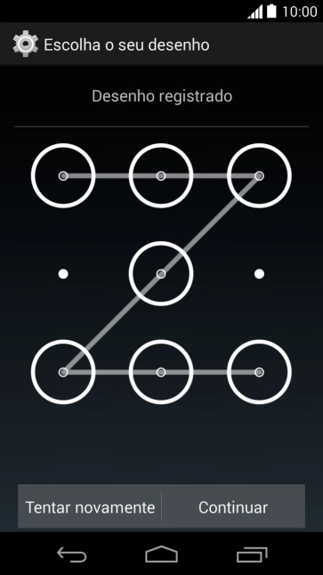 Mova os dedos na tela para conectar pelo menos quatro pontos, e pressione Continuar. Mova os dedos na tela para conectar pelo menos quatro pontos, e pressione Continuar.
