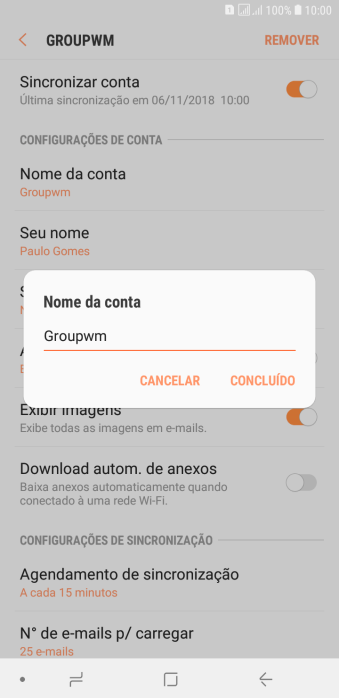 Digite o nome da conta de e-mail, e pressione CONCLUÍDO. Digite o nome da conta de e-mail, e pressione CONCLUÍDO.