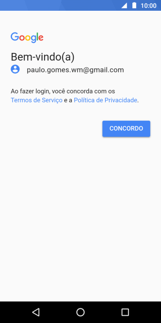 Pressione CONCORDO, e siga as indicações da tela para selecionar as configurações da sua conta Google. Pressione CONCORDO, e siga as indicações da tela para selecionar as configurações da sua conta Google.