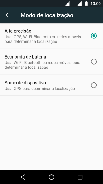 Se você selecionar Alta precisão, o seu celular poderá encontrar sua posição precisa com ajuda dos satélites GPS, rede celular e e da rede Wi-Fi próximos à você. O GPS via satélite requer uma visão livre para o céu. Se você selecionar Alta precisão, o seu celular poderá encontrar sua posição precisa com ajuda dos satélites GPS, rede celular e e da rede Wi-Fi próximos à você. O GPS via satélite requer uma visão livre para o céu.