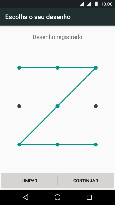 Mova os dedos na tela para conectar pelo menos quatro pontos, e pressione CONTINUAR. Mova os dedos na tela para conectar pelo menos quatro pontos, e pressione CONTINUAR.