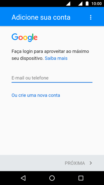 Se você não tiver uma conta Google, deve pressionar Ou crie uma nova conta, e seguir as instruções da tela para instalar uma conta. Se você não tiver uma conta Google, deve pressionar Ou crie uma nova conta, e seguir as instruções da tela para instalar uma conta.