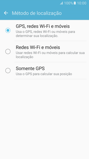 Se você selecionar GPS, redes Wi-Fi e móveis, o seu celular poderá encontrar sua posição precisa com ajuda dos satélites GPS, rede celular e e da rede Wi-Fi próximos à você. O GPS via satélite requer uma visão livre para o céu. Se você selecionar GPS, redes Wi-Fi e móveis, o seu celular poderá encontrar sua posição precisa com ajuda dos satélites GPS, rede celular e e da rede Wi-Fi próximos à você. O GPS via satélite requer uma visão livre para o céu.