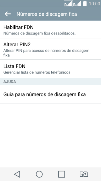 Pressione Habilitar FDN para ativar a os números de discagem fixa. Pressione Habilitar FDN para ativar a os números de discagem fixa.
