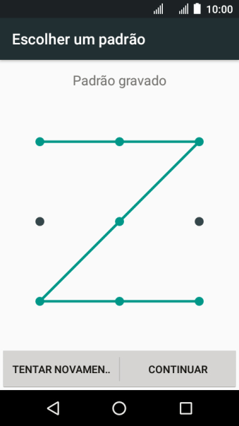 Mova os dedos na tela para conectar pelo menos quatro pontos, e pressione CONTINUAR. Mova os dedos na tela para conectar pelo menos quatro pontos, e pressione CONTINUAR.