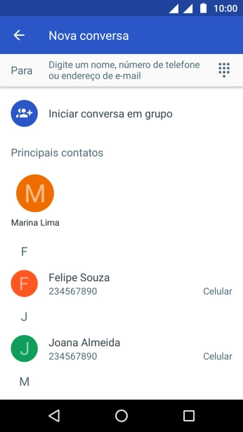 Pressione o campo de busca, e digite as primeiras letras do destinatário. Pressione o campo de busca, e digite as primeiras letras do destinatário.