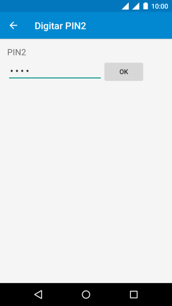 Digite o código PIN2, e pressione OK. Digite o código PIN2, e pressione OK.