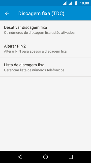 Pressione Desativar discagem fixa para desativar os números de discagem fixa. Pressione Desativar discagem fixa para desativar os números de discagem fixa.