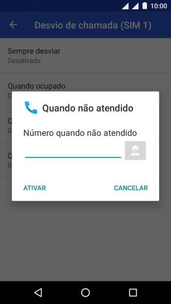 Digite o número desejado, e pressione ATIVAR. Digite o número desejado, e pressione ATIVAR.