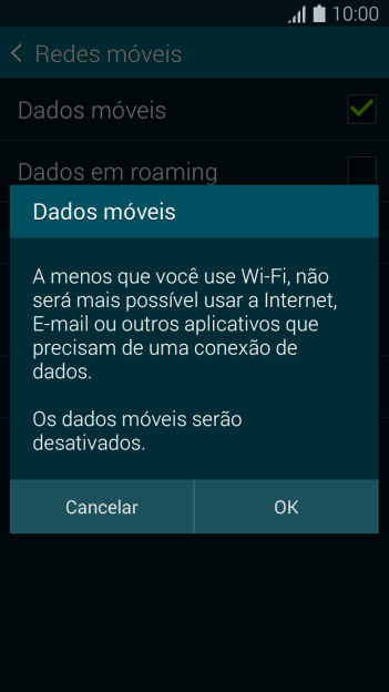 Se você desativar os dados móveis, deve pressionar OK. Se você desativar os dados móveis, deve pressionar OK.