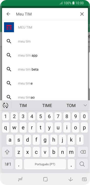 Digite Meu TIM, e pressione o ícone de busca. Digite Meu TIM, e pressione o ícone de busca.