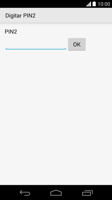 Digite o código PIN2, e pressione OK. Digite o código PIN2, e pressione OK.