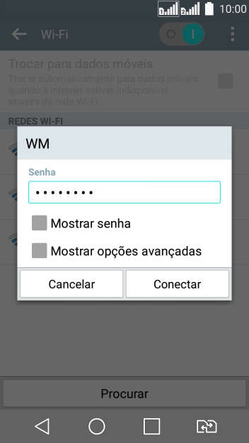 Digite a senha da sua conta da rede Wi-Fi, e pressione Conectar. Digite a senha da sua conta da rede Wi-Fi, e pressione Conectar.