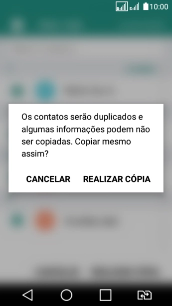 Pressione REALIZAR CÓPIA. Pressione REALIZAR CÓPIA.