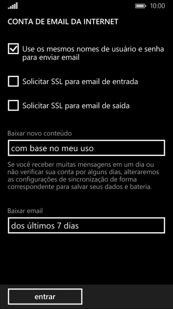 Pressione Solicitar SSL para email de entrada para ativar ou desativar a função. Pressione Solicitar SSL para email de entrada para ativar ou desativar a função.
