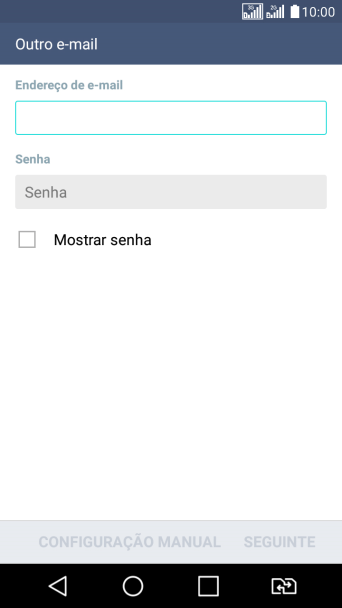 Pressione Senha e digite a senha da sua conta e-mail. Pressione Senha e digite a senha da sua conta e-mail.