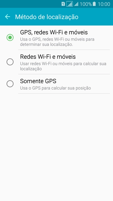 Se você selecionar GPS, redes Wi-Fi e móveis, o seu celular poderá encontrar sua posição precisa com ajuda dos satélites GPS, rede celular e e da rede Wi-Fi próximos à você. O GPS via satélite requer uma visão livre para o céu. Se você selecionar GPS, redes Wi-Fi e móveis, o seu celular poderá encontrar sua posição precisa com ajuda dos satélites GPS, rede celular e e da rede Wi-Fi próximos à você. O GPS via satélite requer uma visão livre para o céu.