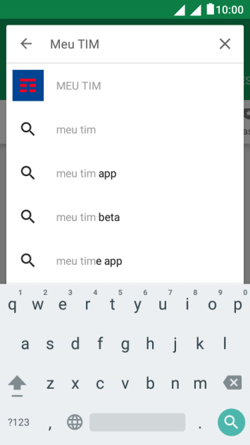 Digite Meu TIM, e pressione o ícone de busca. Digite Meu TIM, e pressione o ícone de busca.