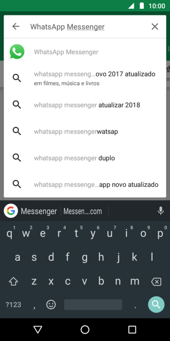 Digite WhatsApp Messenger, e pressione o ícone de busca. Digite WhatsApp Messenger, e pressione o ícone de busca.