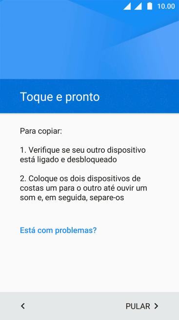 Siga as instruções da tela para estabelecer conexão do seu celular para outro aparelho via NFC. Siga as instruções na tela do outro aparelho para confirmar a conexão para o seu celular. Siga as instruções da tela para estabelecer conexão do seu celular para outro aparelho via NFC. Siga as instruções na tela do outro aparelho para confirmar a conexão para o seu celular.