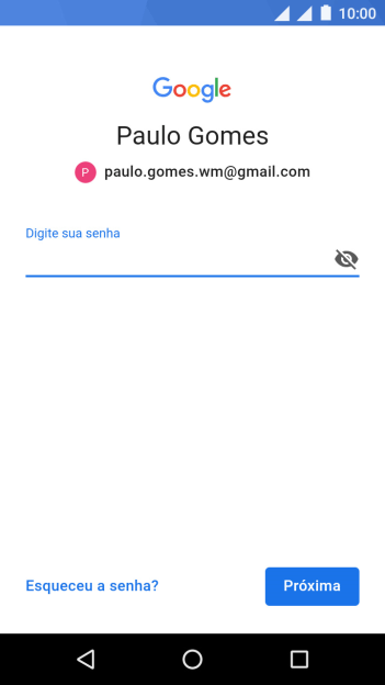 Pressione Digite sua senha, e digite a senha da sua conta Google. Pressione Digite sua senha, e digite a senha da sua conta Google.