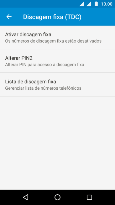 Pressione Ativar discagem fixa para ativar os números de discagem fixa. Pressione Ativar discagem fixa para ativar os números de discagem fixa.