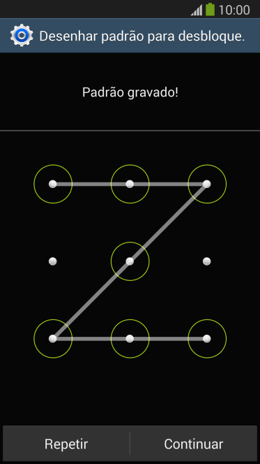 Mova os dedos na tela para conectar pelo menos quatro pontos, e pressione Continuar. Mova os dedos na tela para conectar pelo menos quatro pontos, e pressione Continuar.