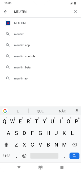 Digite MEU TIM, e pressione o ícone de busca. Digite MEU TIM, e pressione o ícone de busca.