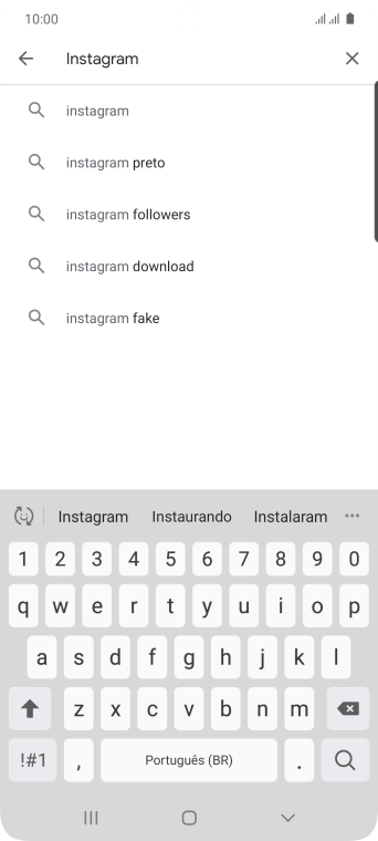 Digite Instagram e pressione o ícone de busca. Digite Instagram e pressione o ícone de busca.
