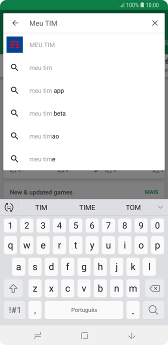 Digite Meu TIM, e pressione o ícone de busca. Digite Meu TIM, e pressione o ícone de busca.