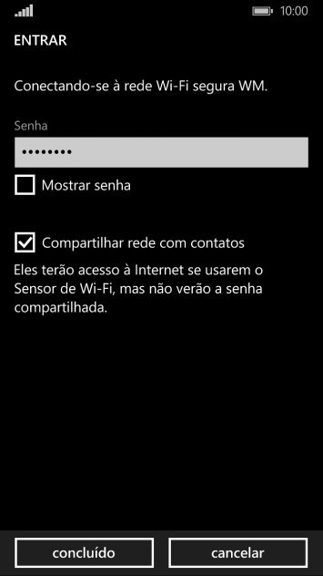 Digite a senha da sua conta da rede Wi-Fi, e pressione concluído. Digite a senha da sua conta da rede Wi-Fi, e pressione concluído.